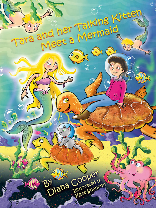 Title details for Tara and Her Talking Kitten Meet a Mermaid by Diana Cooper - Available